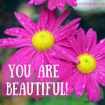 You are Beautiful!