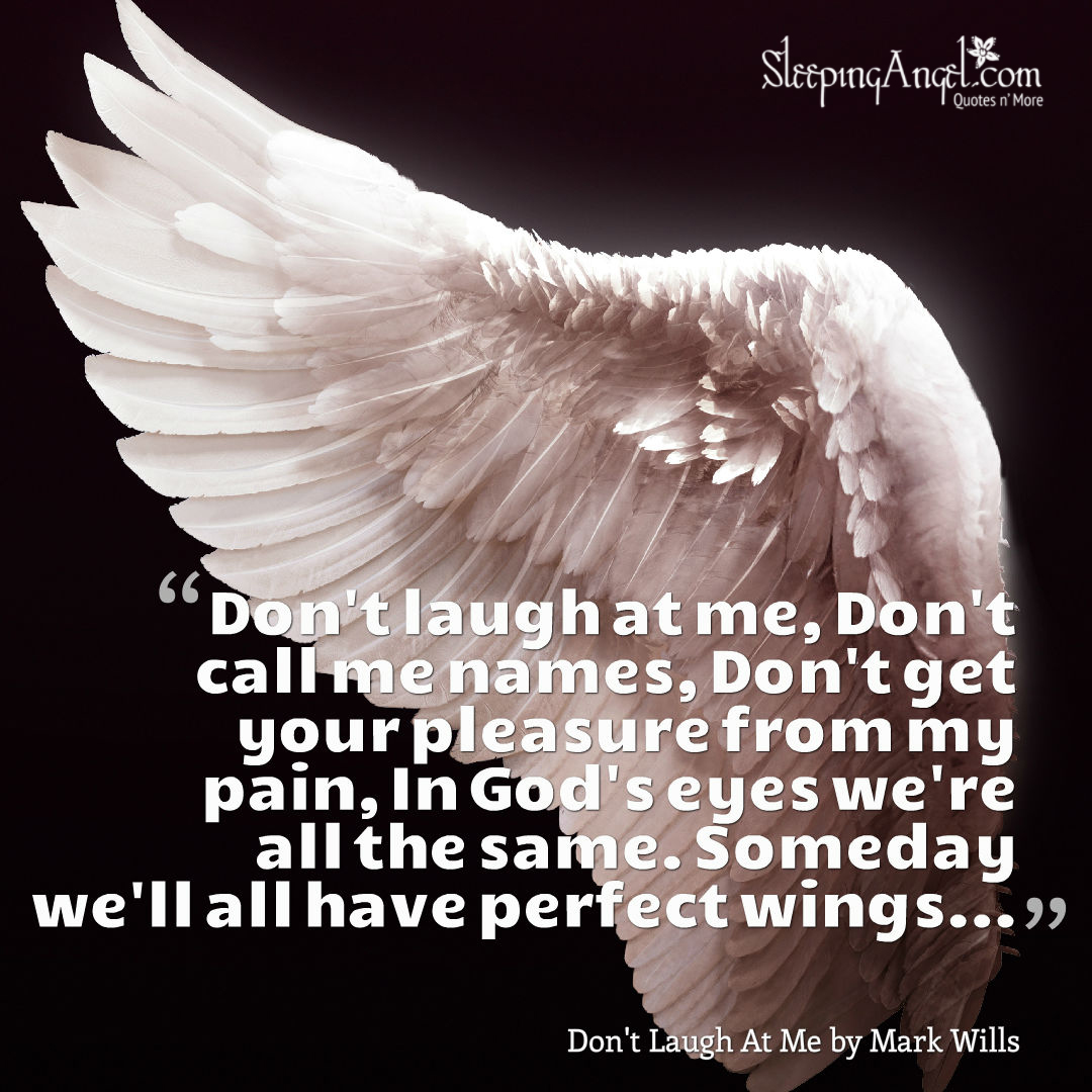 Don’t Laugh At Me Song Quote