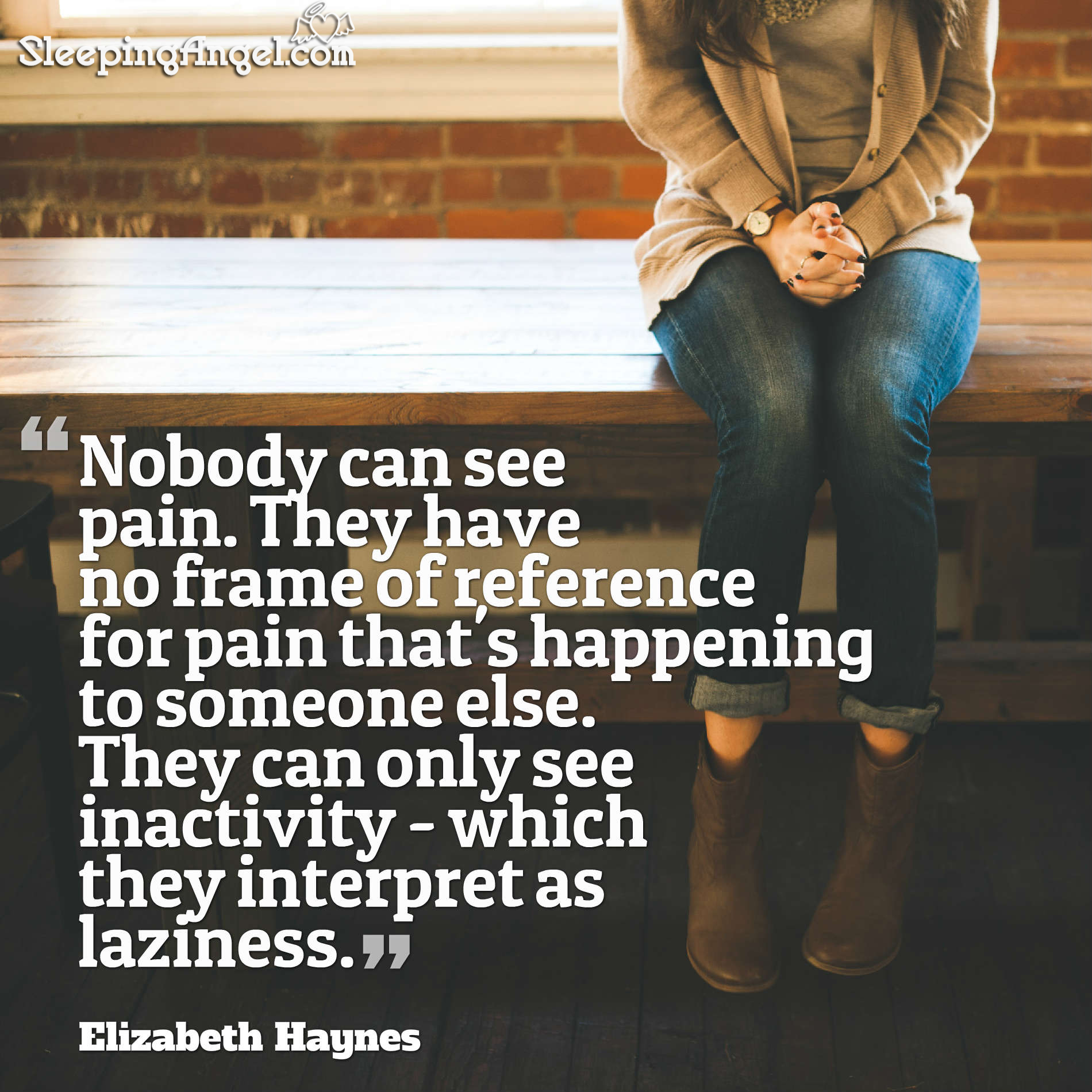 Nobody Can See Pain Quote