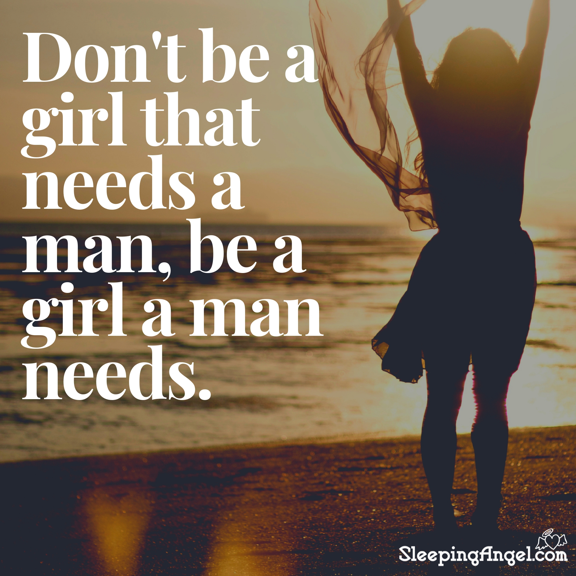 Be a Girl a Man Needs Quote