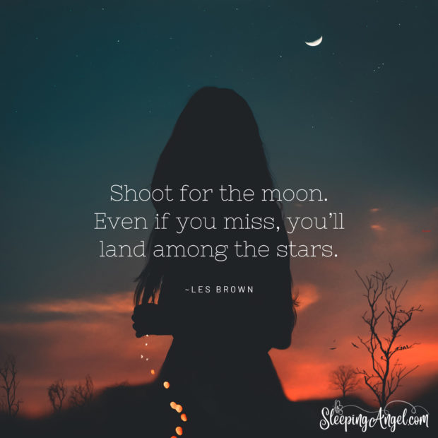 Shoot for the Moon Quote