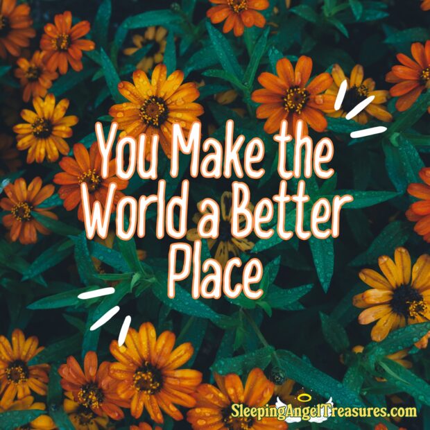 You Make the World a Better Place Magnet