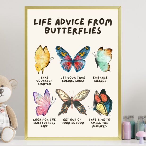 Life Advice from Butterflies Inspirational Poster