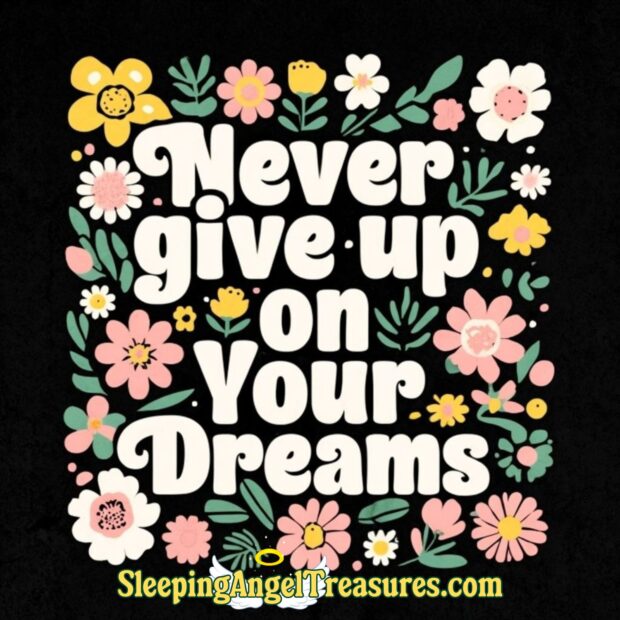 Never Give Up On Your Dreams Magnet