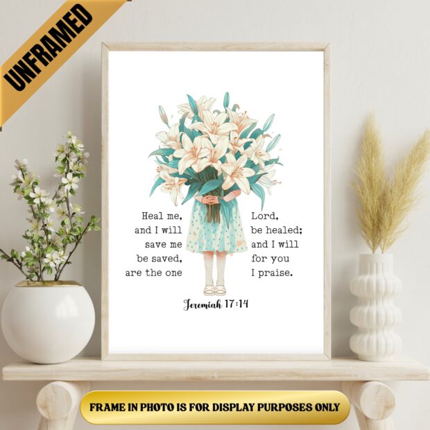 “Heal Me Lord” Jeremiah 17:14 Bible Scripture Poster (UNFRAMED)
