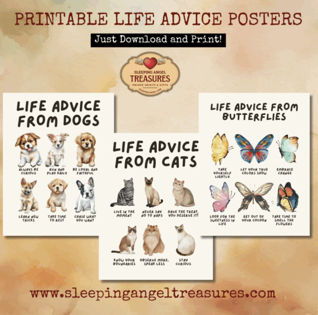Printable Life Advice from Dogs, Cats, Butterflies Poster Pack – DIGITAL DOWNLOAD