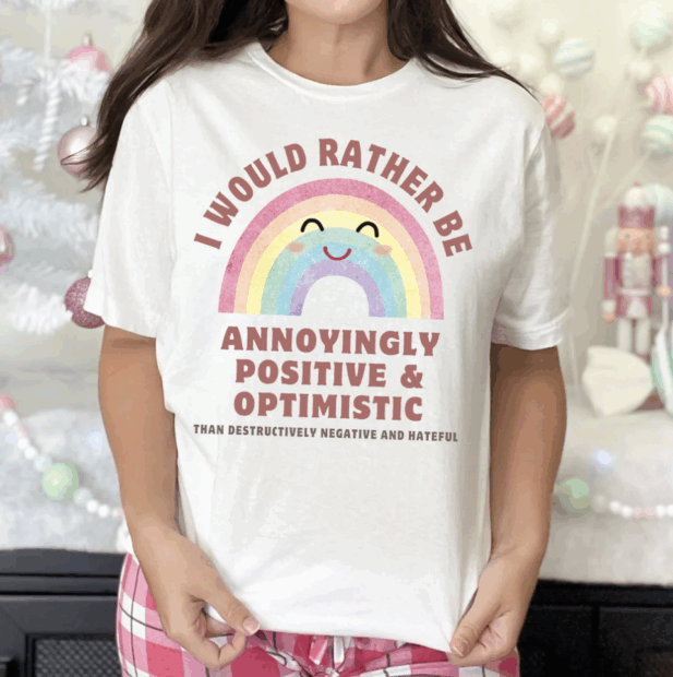 Positive and Optimistic T-Shirt